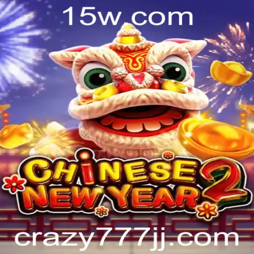 Descubra o Fascinante Jogo 'CHINESENEWYEAR2' com a Palpitante Palavra-Chave 'Crazy 777'